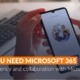 Why You Need Microsoft 365