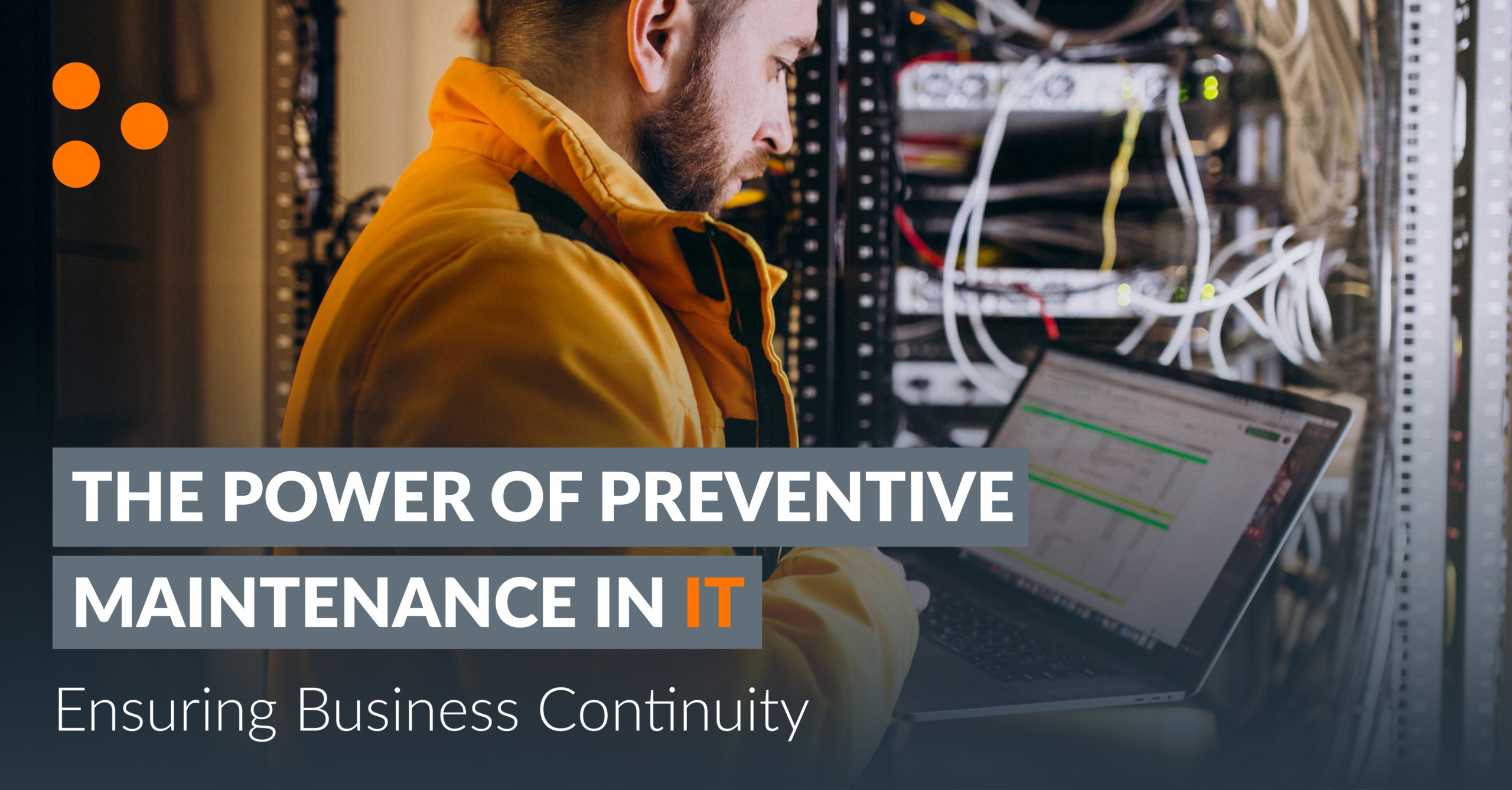 The Power of Preventive Maintenance in IT