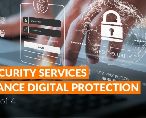 IT Security Services Enhance Digital Protection: Part 1 of 4