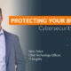 Protecting Your Business: Cybersecurity Insights