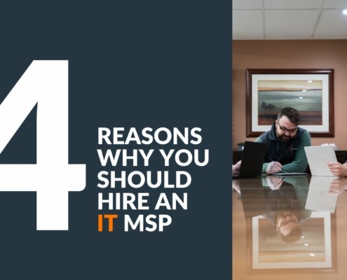 4 Reasons Why You Should Hire an IT MSP