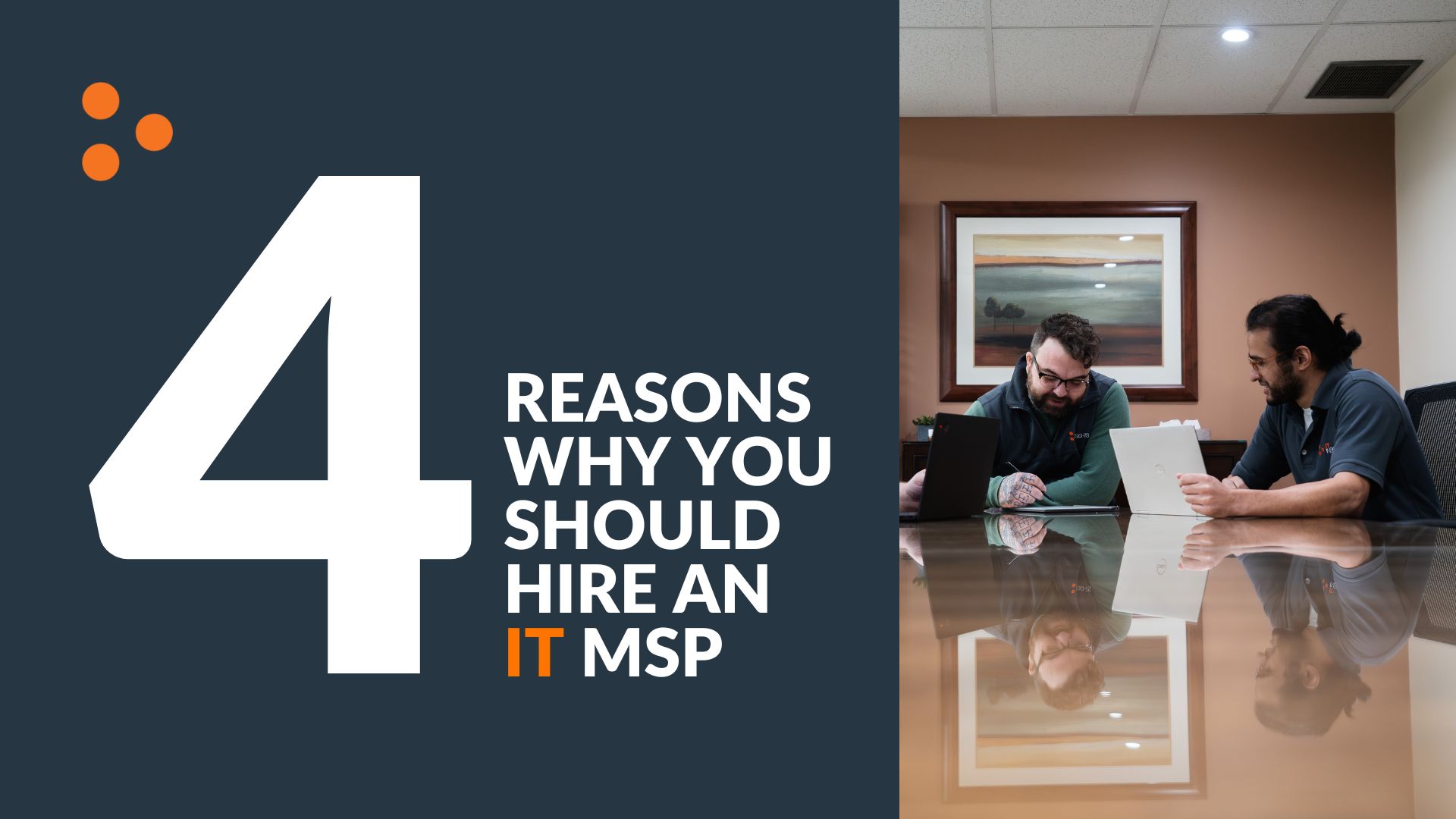 4 Reasons Why You Should Hire an IT MSP